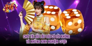 Chơi Tài Xỉu Lâu Dài Có Lời Không Và Những Kinh Nghiệm Cược