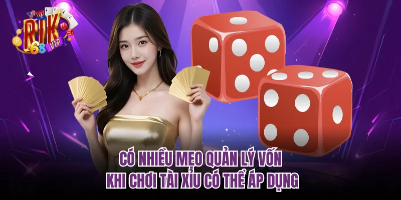 Có nhiều mẹo quản lý vốn khi chơi tài xỉu có thể áp dụng