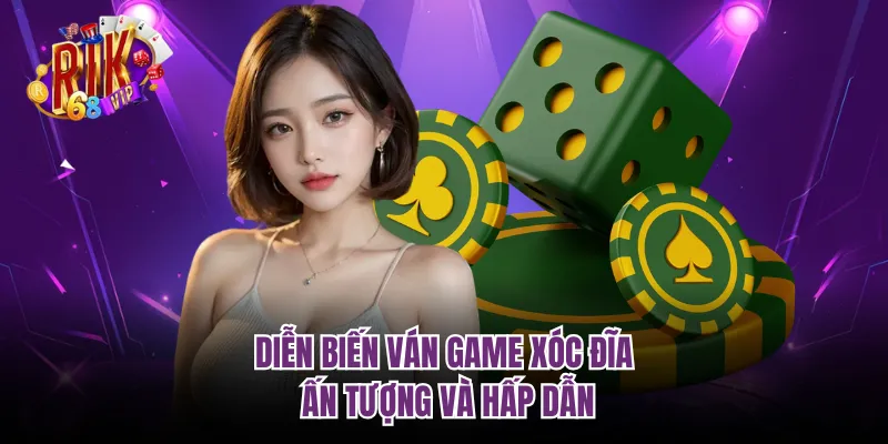 Diễn biến ván game xóc đĩa ấn tượng và hấp dẫn
