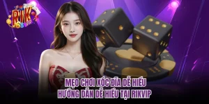 Mẹo Chơi Xóc Đĩa Dễ Hiểu - Hướng Dẫn Dễ Hiểu Tại RIKVIP