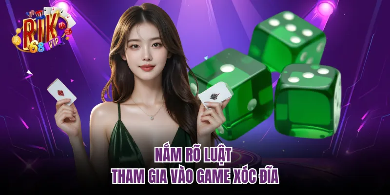 Nắm rõ luật tham gia vào game xóc đĩa
