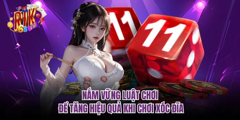 Nắm vững luật chơi để tăng hiệu quả khi chơi xóc đĩa