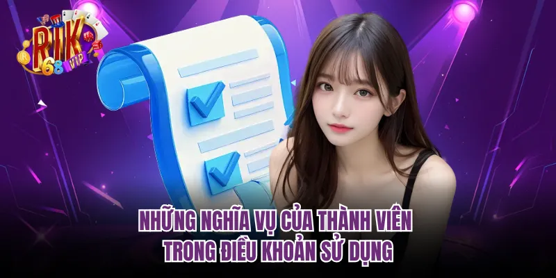 Những nghĩa vụ của thành viên trong điều khoản sử dụng