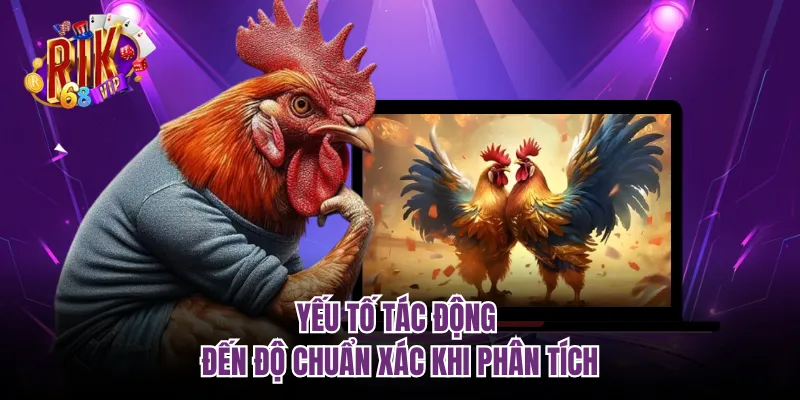 Yếu tố tác động đến độ chuẩn xác khi phân tích